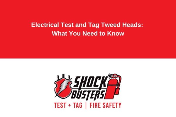Electrical-Test-and-Tag-Tweed-Heads-What-You-Need-to-Know